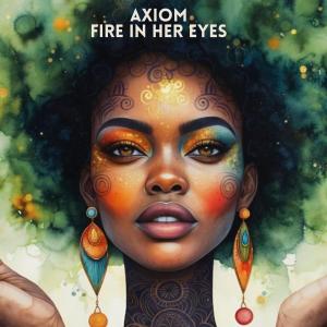 Axiom的專輯Fire In Her Eyes