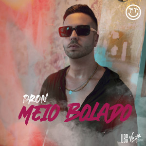 收聽Dron的Meio Bolado歌詞歌曲