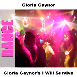 Gloria Gaynor的專輯Gloria Gaynor's I Will Survive