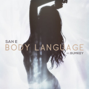 收聽San E的Body Language (feat. Bumkey) (Explicit)歌詞歌曲