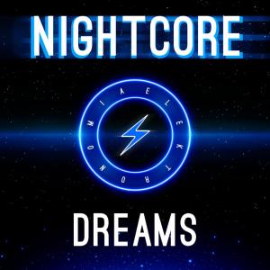 Elektronomia Nightcore的專輯Dreams