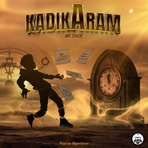 Listen to Kadikaram song with lyrics from Md Sheik
