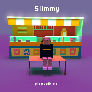 Playboikira的专辑Slimmy (Explicit)