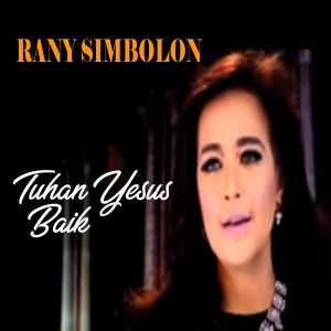 Album Tuhan Yesus Baik oleh Rany Simbolon