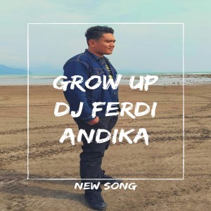 DJ Ferdi Andika的專輯Grow Up