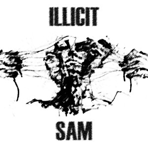 Listen to SAM (Explicit) song with lyrics from Illicit