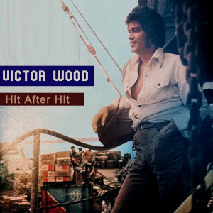 อัลบัม Hit After Hit ศิลปิน Victor Wood