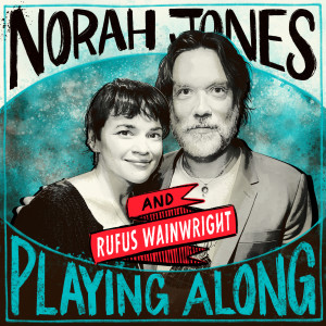 Rufus Wainwright的專輯Down in the Willow Garden (From “Norah Jones is Playing Along” Podcast)