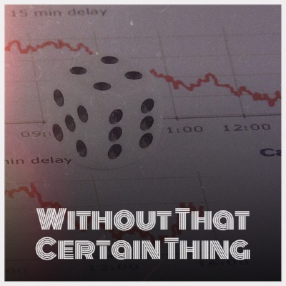 Without That Certain Thing