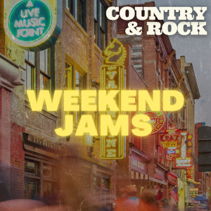 อัลบัม Country and Rock Weekend Jams (Explicit) ศิลปิน Various