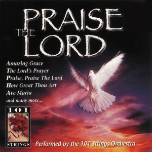 收聽101 Strings Orchestra的Praise God from Whom All Blessings Flow歌詞歌曲