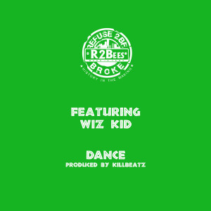 R2Bees的专辑Dance (feat. Wiz Kid)
