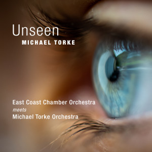 Michael Torke Orchestra的專輯Unseen