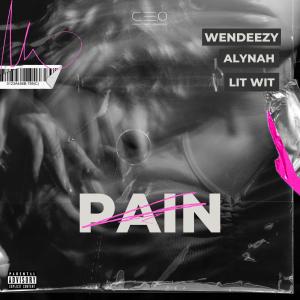 ดาวน์โหลดและฟังเพลง Pain (feat. Alynah & Lit Wit) (Explicit) พร้อมเนื้อเพลงจาก Wendeezy