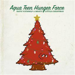 ดาวน์โหลดและฟังเพลง I Sure Hope I Don't Have To Beat Your Ass This Christmas พร้อมเนื้อเพลงจาก Aqua Teen Hunger Force