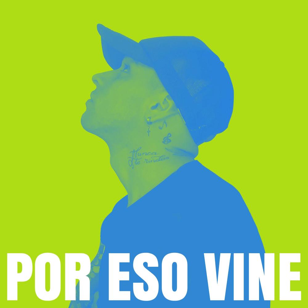 Por Eso Vine