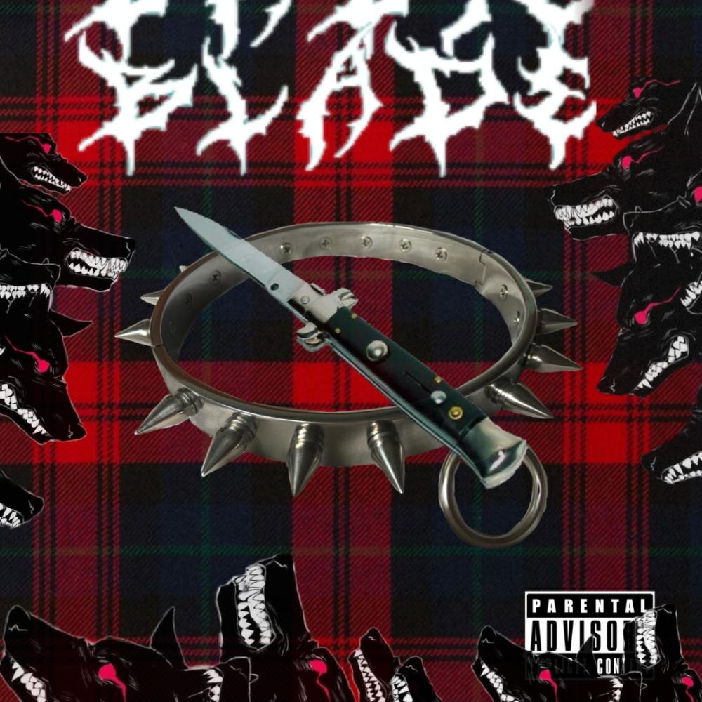 Blade (feat. Psycho Gremlin & Dyce) (Explicit)