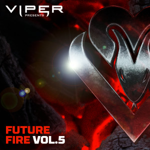 Various Artists的專輯Future Fire Vol.5 (Viper Presents)
