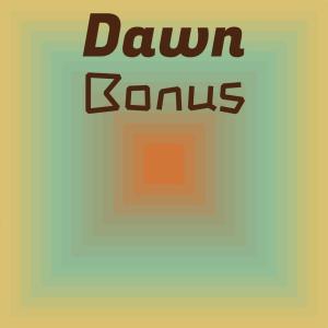 Album Dawn Bonus oleh Various