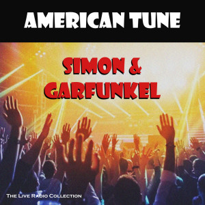 Album American Tune (Live) from Simon & Garfunkel
