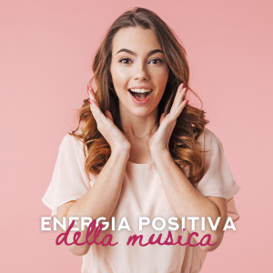 Rilassamento Mentale的專輯Energia positiva della musica - La migliore cura, Aiuto in meditazione, Momento di riposo & relax, Sogno sereno, Concentrazione temporale