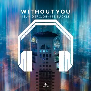 Seum Dero的专辑Without You (8D Audio)