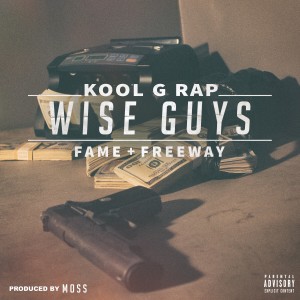 Listen to Wise Guys (Explicit) song with lyrics from Kool G Rap