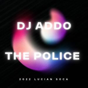 ดาวน์โหลดและฟังเพลง The Police (Explicit) พร้อมเนื้อเพลงจาก Dj Addo