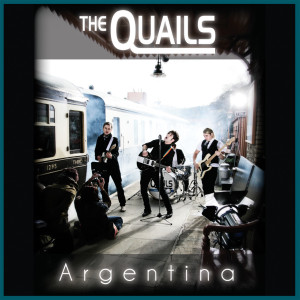 收聽The Quails的Argentina歌詞歌曲