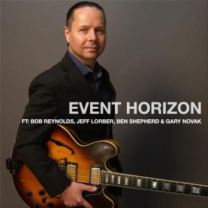 Ron Bosse的專輯Event Horizon (feat. Bob Reynolds, Jeff Lorber, Ben Shepherd & Gary Novak)