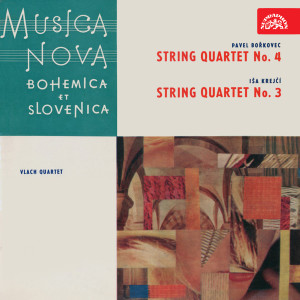 Vlach Quartet的專輯Musica Nova Bohemica et Slovaca / Bořkovec: String Quartet No. 4 - Krejčí: String Quartet No. 3