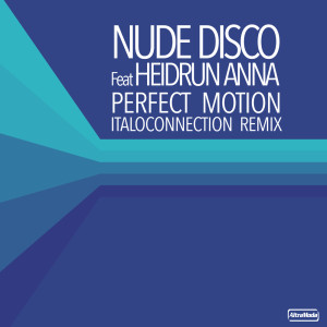 Listen to Perfect Motion (Italoconnection Instrumental Mix) song with lyrics from Nude Disco
