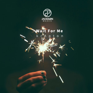 收聽krApton的Wait for Me歌詞歌曲