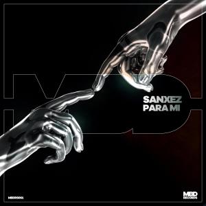 Listen to Para Mi (Extended) song with lyrics from SANXEZ