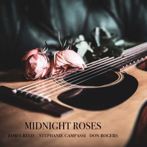James Reed的專輯Midnight Roses (feat. Don Rogers & Stephanie Campassi)