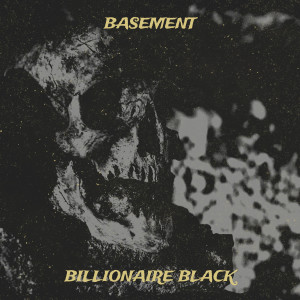 Listen to Basement (Explicit) song with lyrics from Billionaire Black
