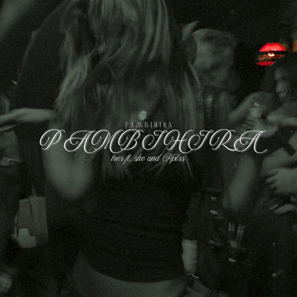 PAMBIHIRA (feat. sko & Hplss) (Explicit)