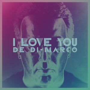 收聽De-Dimarco的I Love You (Extended)歌詞歌曲