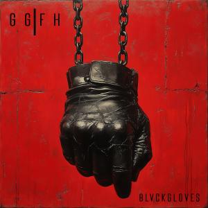 收聽GGFH的BLVCKGLOVES (Explicit)歌詞歌曲