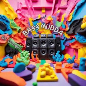 DJ Dragon的專輯BASS MUDDA