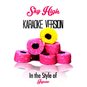收聽Karaoke - Ameritz的Sky High (In the Style of Jigsaw) [Karaoke Version]歌詞歌曲