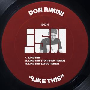 收聽Don Rimini的Like This (Torrfisk Remix)歌詞歌曲