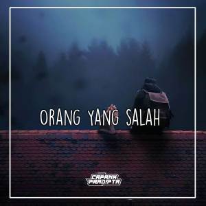 Album Dj Orang Yang Salah from CAPANK PRADIPTA