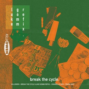 Album Break The Cycle (Luke Gomm Refix) from KiLLOWEN