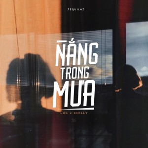 Dengarkan Nắng Trong Mưa (Explicit) lagu dari Tequilaz dengan lirik