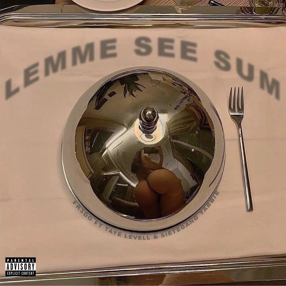 Lemme See Sum 2 (feat. Taye Levell & SieteGang Yabbie) (Explicit)
