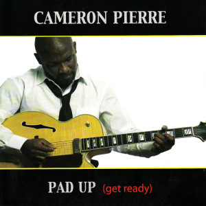 Cameron Pierre的專輯Pad up (Get Ready)