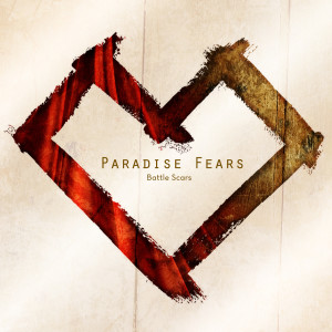 Dengarkan lagu Battle Scars (Reprise) nyanyian Paradise Fears dengan lirik