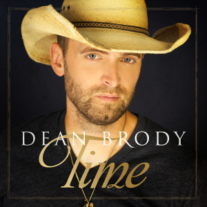 ดาวน์โหลดและฟังเพลง Time พร้อมเนื้อเพลงจาก Dean Brody