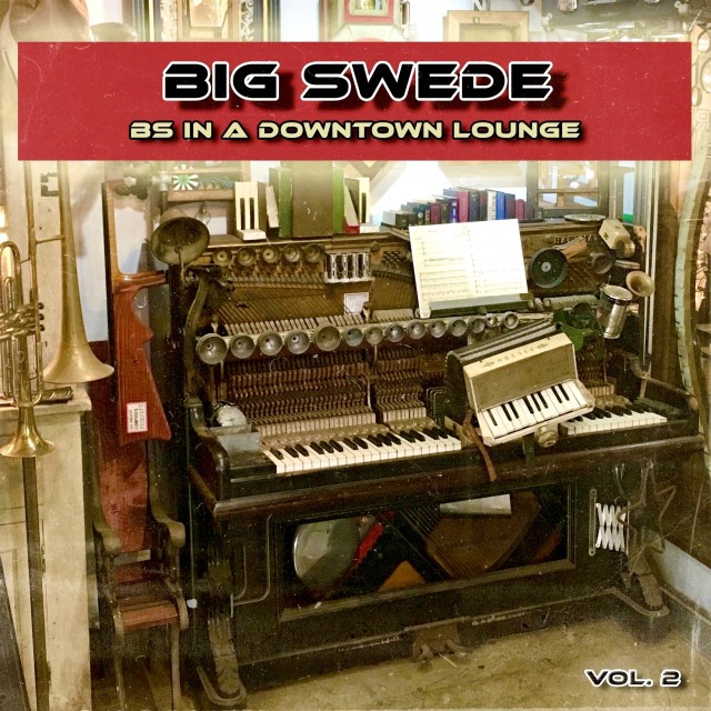 Big Swede的專輯BS in a Downtown Lounge, Vol. 2